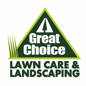 A Great Choice Lawn and Landscaping